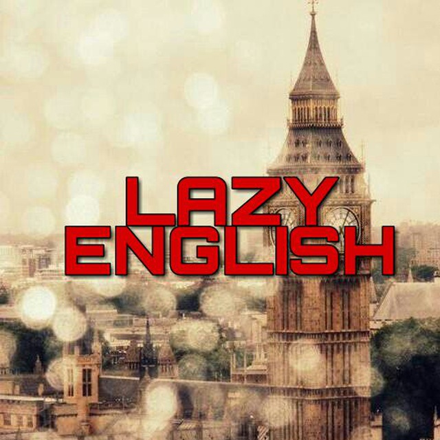 Lazy english. Lazy e.