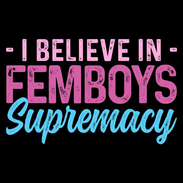 Femboy Supremacy ?