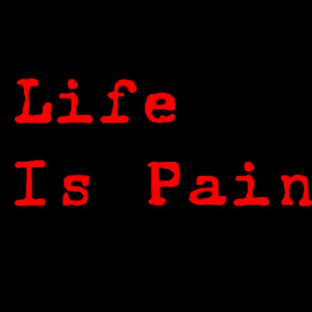 My full life. Pain надпись. Картинки Life is Pain. Рисунок Life is Pain. Pain картинка слово.