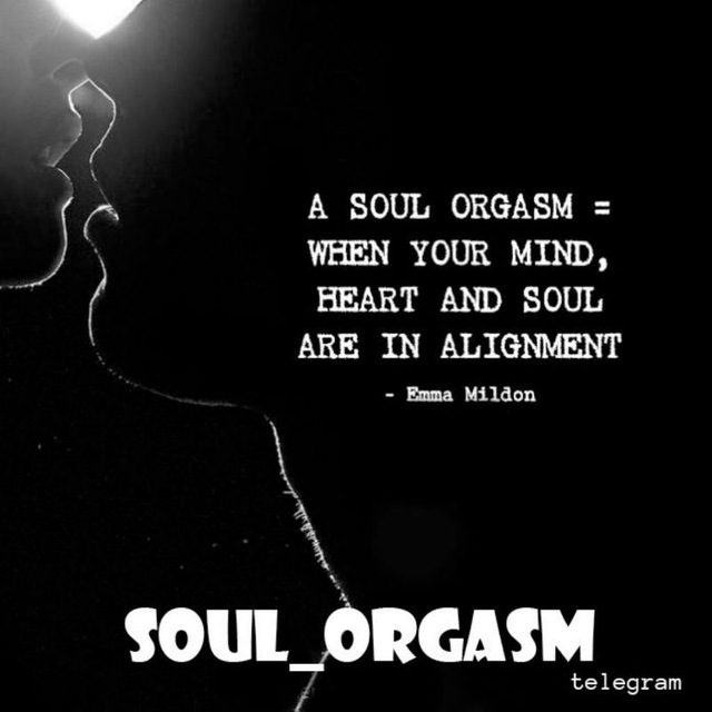 Soul душа. Девочка оргазм телеграмм. Want you all your orgasms belong to me orgasms.