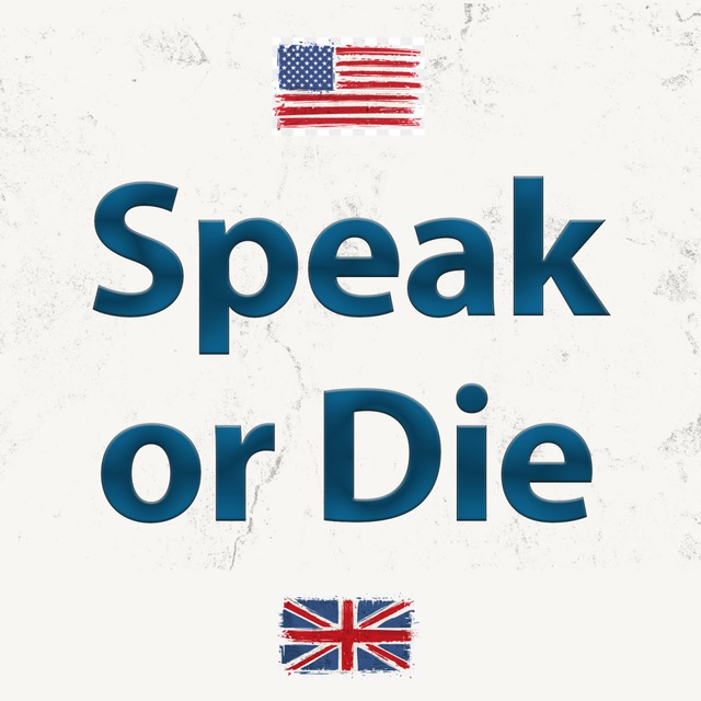 Speak or die