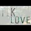 Tik love